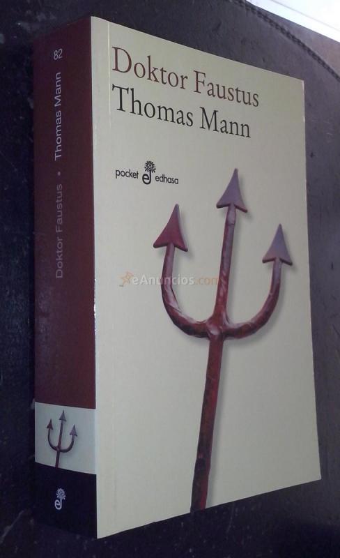 Doktor Faustus. Vida del compositor alemán Adrien Leverkühn narrada por un amigo