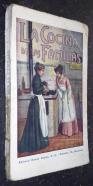 La cocina de las familias. Contiene una infinidad de guisos propios para familias y 160 minutas de almuerzos y comidas