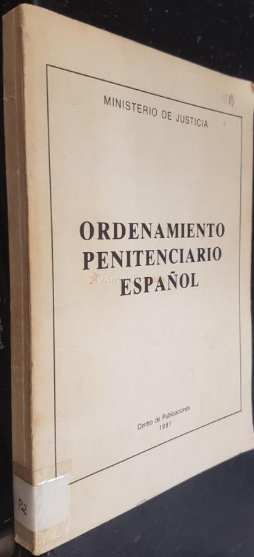 Ordenamiento penitenciario español. Ministerio de Justicia
