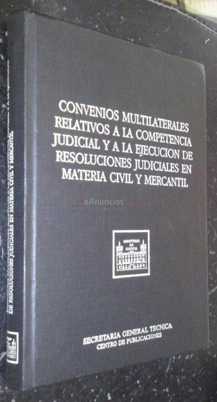 Convenios multilaterales relativos a la competencia judicial y a la ejecución de resoluciones judiciales en materia civil y mercantil