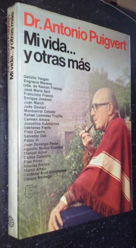 Dr. Antonio Puigvert. Mi vida... y otras más. La vida del doctor Puigvert