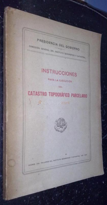 Instrucciones para la ejecución del catastro topográfico parcelario