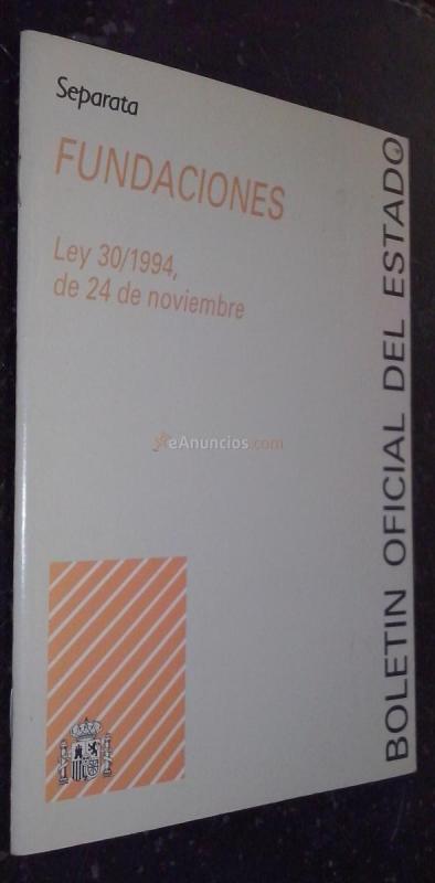 Fundaciones. Ley 301994, de 24 de noviembre. Separata
