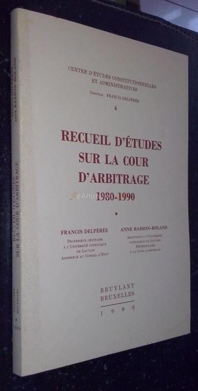 Recueil d études sur la cour d arbitrage 1980-1990