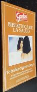 Te habla el ginecólogo. Preguntas y respuestas sobre los temas más íntimos de la mujer. Biblioteca de la salud GARBO