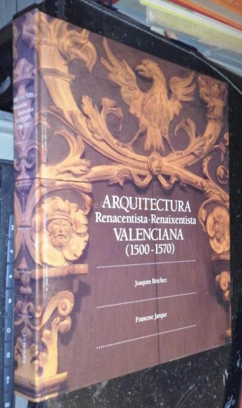 Arquitectura Renacentista - Renaixentista valenciana (1500 - 1570)