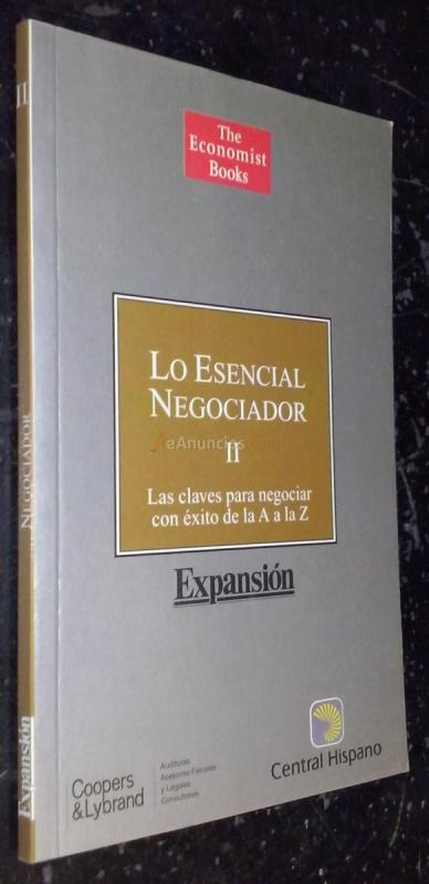 Lo esencial del negociador. Tomo II: Las claves para negociar con éxito de la A a la Z