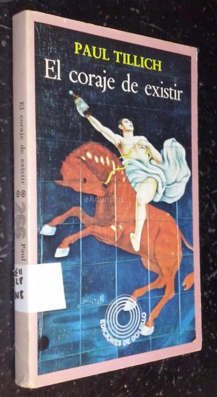 El coraje de existir