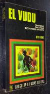 El vudu. Creencias, prácticas, diccionario secreto