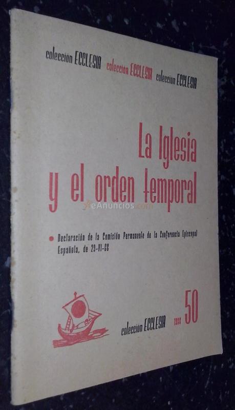 La Iglesia y el orden temporal. Declaración de la Comisión Permanente de la Conferencia Episcopal Española, de 29-VI-66