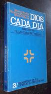 Dios cada día. Siguiendo el leccionario ferial 3: semanas I-IX T.O. Evangelio de Marcos
