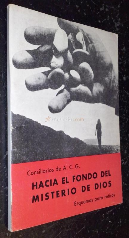 Hacia el fondo del misterio de Dios. Esquemas para retiros