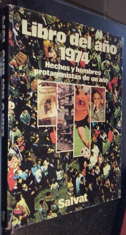 El libro del año 1974. Hechos y hombres protagonistas de un año