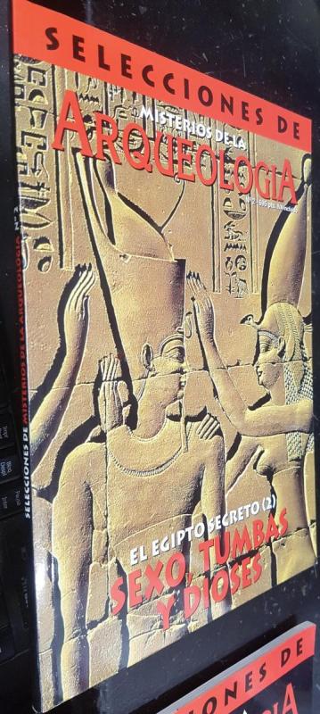 Selecciones de Misterios de la Arqueología N 2. El Egipto secreto (2) Sexo, tumbas y Dioses