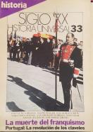 La muerte del franquismo. Portugal: La revolución de los claveles. Historia 16 Siglo XX Historia Universal N 33
