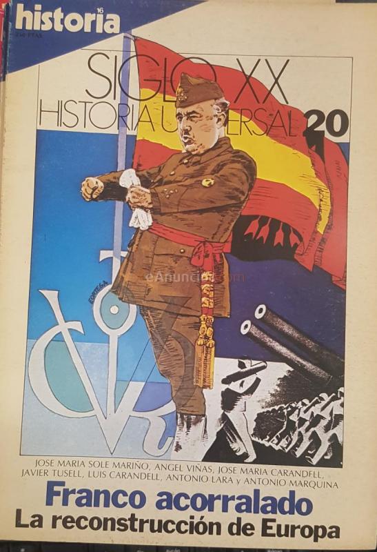Franco acorralado. La reconstrucción de Europa. Historia 16 Siglo XX Historia Universal N 20
