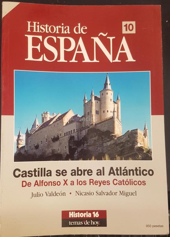 Historia de España Historia 16 n 10. Castilla se abre al Atlántico. De Alfonso X a los Reyes Católicos