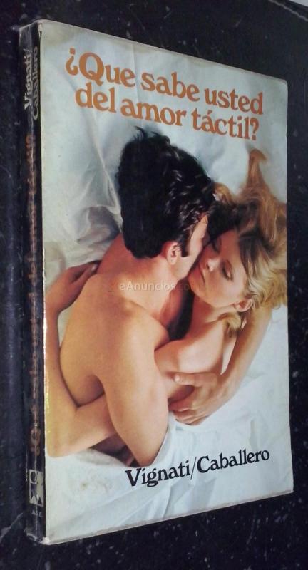 Que sabe usted del amor táctil