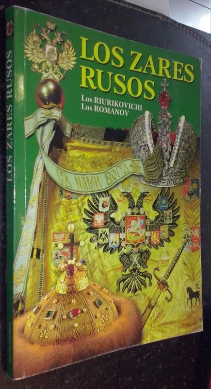 Los zares rusos. Los Riurikovichi. Los Romanov