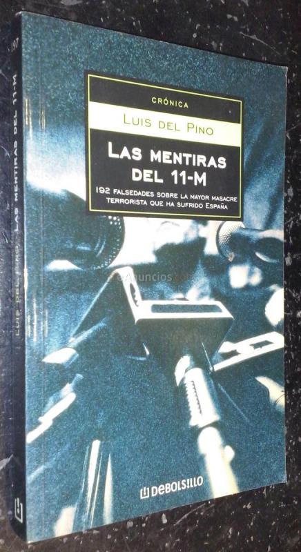 Las mentiras del 11-M. 192 falsedades sobre la mayor masacre terrorista que ha sufrido España