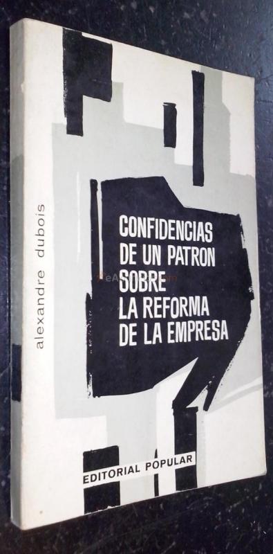 Confidencias de un patrón sobre la reforma de la empresa