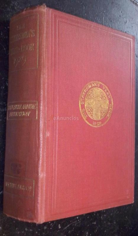 The Statesman s Year-Book. Statistical and Historical Annual of the States of the World for the Year 1929