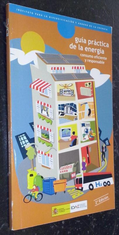 Guía práctica de la energía. Consumo eficiente y responsable