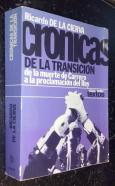 Crónica de la transición. De la muerte de Carrero a la proclamación del Rey