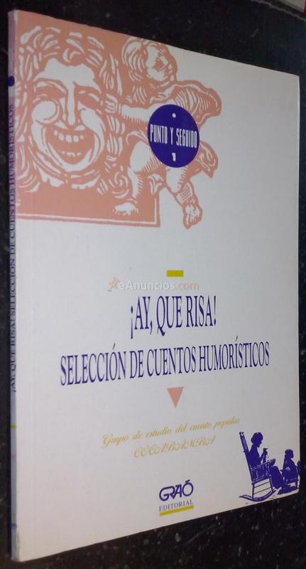 Ay, que risa. Selección de cuentos humorísticos