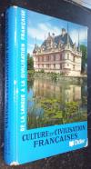 Culture et civilisation franaises. Tome IV: De la langue a la civilisation franaise