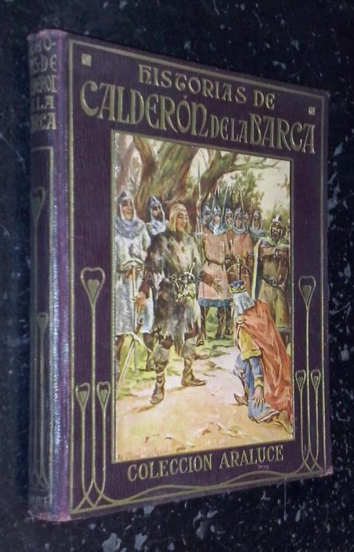 Historias de Calderón de la Barca. El Alcalde de Zalamea. La vida es sueño