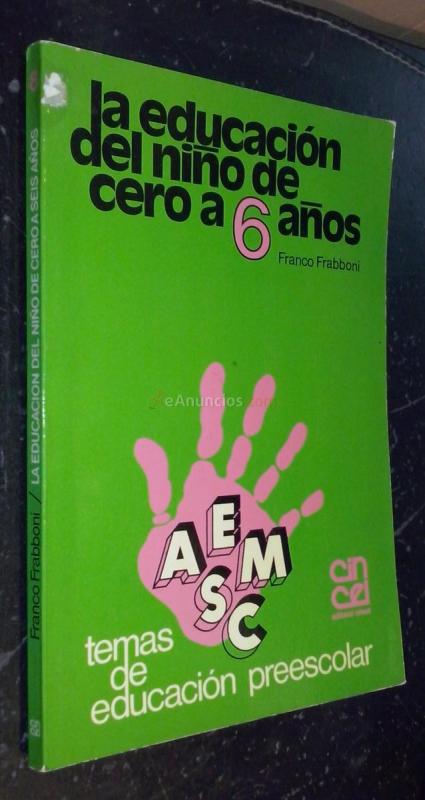 La educación del niño de cero a 6 años