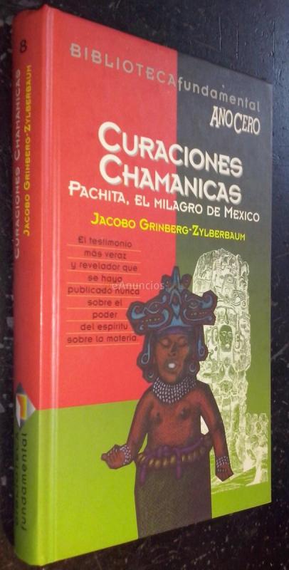 Curaciones chamánicas. Pachita, el milagro de México