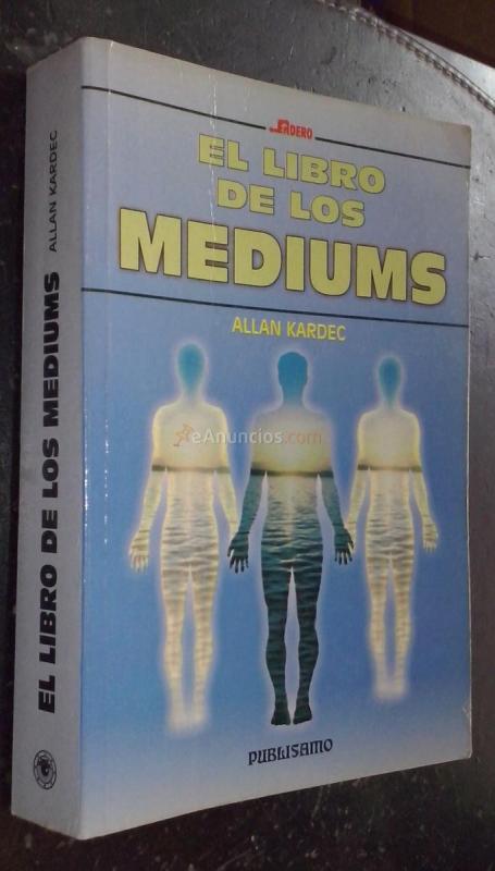 El libro de los médiums o guía de los médiums  y de las evocaciones