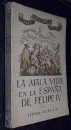 La mala vida en la España de Felipe IV. Libertinaje, prostitución, venganzas, crímenes y atentados, ladrones y bandoleros, la vida picaresca, los bajos fondos matritenses, los mendigos, el juego.