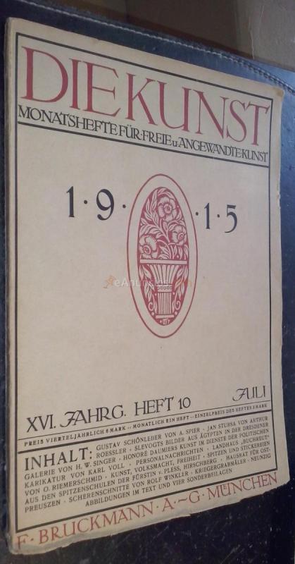 Die Kunst Monatshefte für Freie und Angewandte Kunst. 1915. XVI. Jahrg. Heft 10. Juli