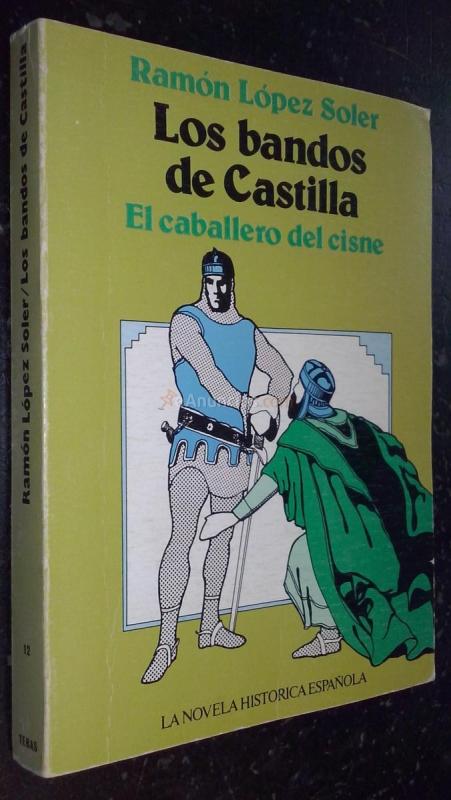 Los bandos de Castilla. El caballero del cisne