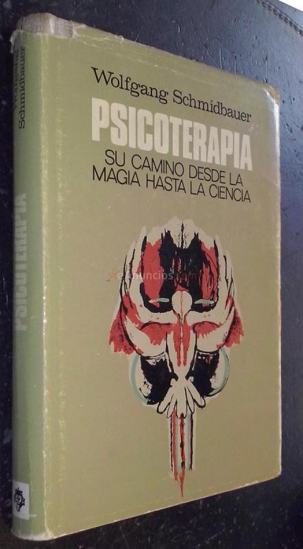 Psicoterápia. Su camino desde la magia hasta la ciencia