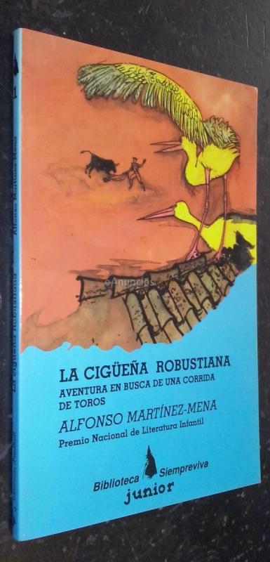 La cigüeña robustiana. Aventura en busca de una corrida de toros