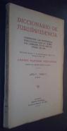 Diccionario de Jurisprudencia. Comprende las sentencias del Tribunal Supremo publicadas en el mes de Enero de 1933. Recopiladas y clasificadas bajo la dirección de ... Año V. Tomo I