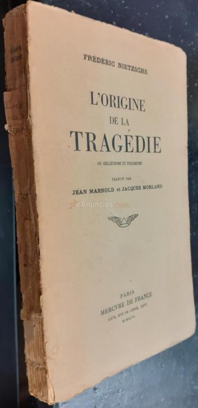 L origine de la tragédie. Ou hellénisme et pessimisme