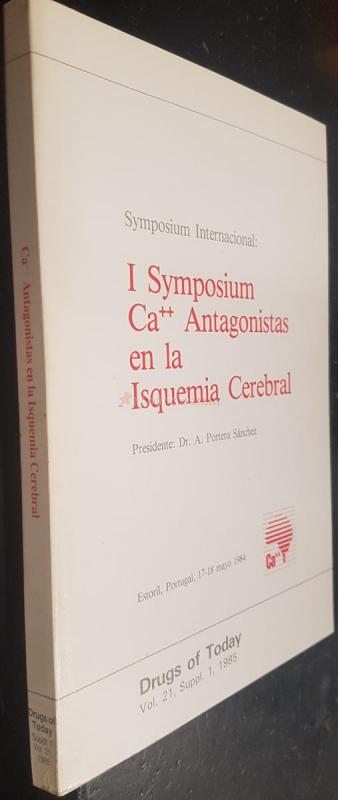 Symposium Internacional: I Symposium Ca++  antagonistas en la isquemia cerebral. Estoril, Portugal, 17-18 mayo 1984