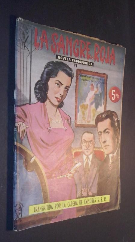 La sangre es roja. Novela radiofónica. Fascículo VI