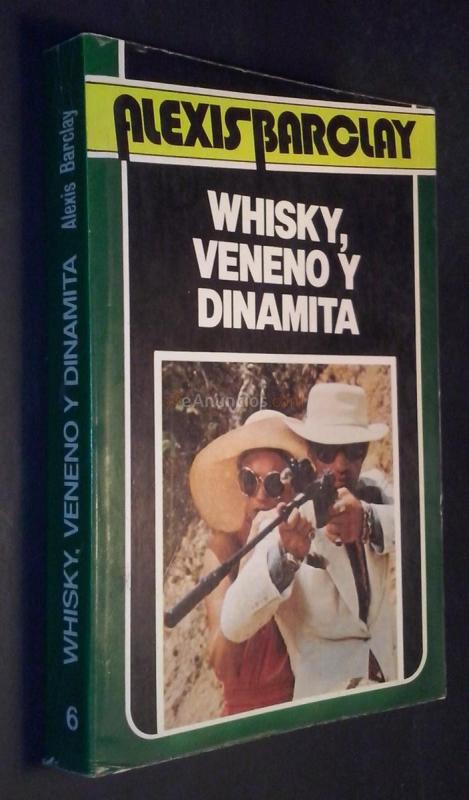 Whisky, veneno y dinamita