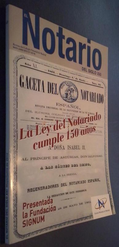 El Notario del siglo XXI. Revista del Colegio Notarial de Madrid. N 43. Mayo - Junio 2012