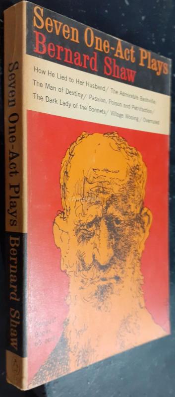Seven ono-act play. Overrruled. Them man of destiy. How he lied to her husband. Passion, poison, and petrifaction. The dark Lady of the sonnets. The admirable Bashville. Village Wooing