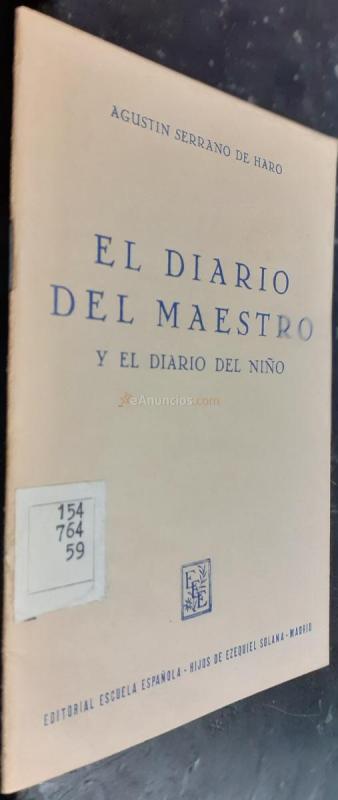 El diario del maestro y el diario del niño. Normas prácticas para llevarlos con eficacia y sencillez