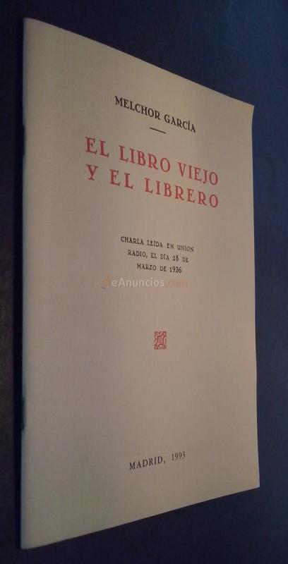 El libro viejo y el librero. Charla leída en Unión Radio, el día 28 de marzo de 1936
