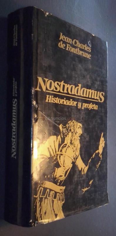 Nostradamus. Historiador y profeta