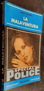 La Malaventura. Special Police